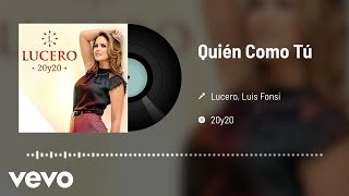 Lucero, Luis Fonsi - Quién Como Tú (Audio)