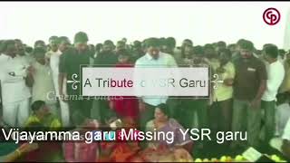 Vijayamma Garu missing YSR Garu