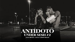 Long Beatz , Leal , Drow Beats - Antídoto (UNDER SESH #2)