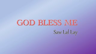 Saw Lal Lay Karen Gospel Song_ God Bless Me Lyrics