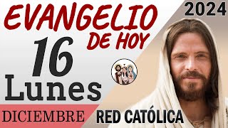 Evangelio de Hoy Lunes 16 de Diciembre de 2024 | REFLEXIÓN | Red Catolica