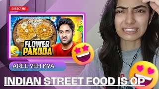 FLOWER PAKODA \u0026 WORST INDIAN STREET FOODS