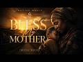 Blessing Mtize...Bless My Mother.