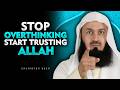 Stop Overthinking — Allah Already Wrote Your Story | ISLAM