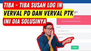 Solusi gagal Log In Verval PD Dan Verval PTK | MUDAH - Terbaru