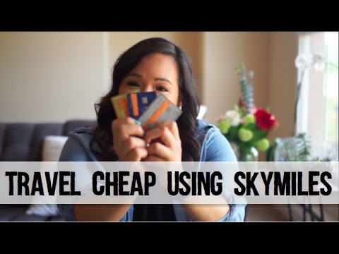How I Travel Cheap Using SkyMiles | Travel Reward Credit Cards How I Travel Cheap Using SkyMiles | Travel Reward Credit Cards