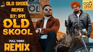 Old Skool Remix l Remix By: IPM l (Official Video) l Sidhu Moose Wala l Latest Punjabi Songs 2020