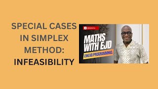 22. Special Cases in Simplex Method: Infeasibility
