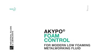 Kao Chemicals Foam Control - For modern low foaming metalworking fluid