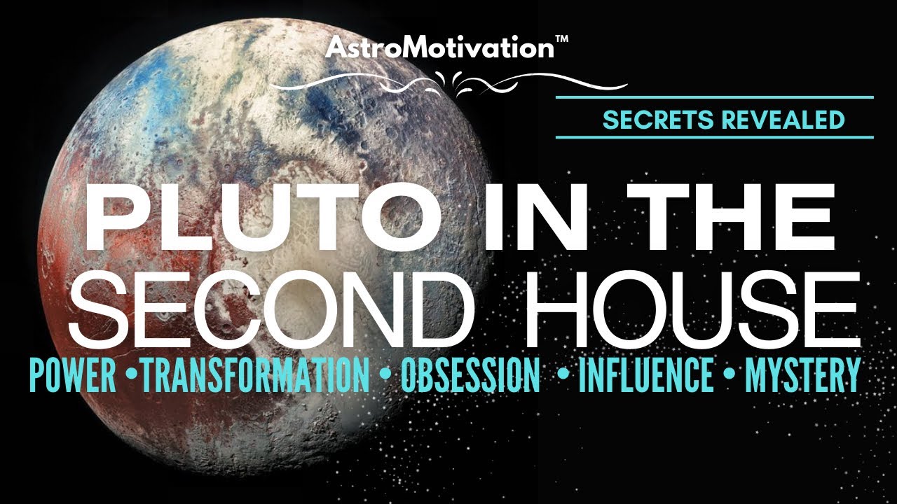 Pluto In The 2nd House Of Birth Chart The Ultimate Pursuit Of