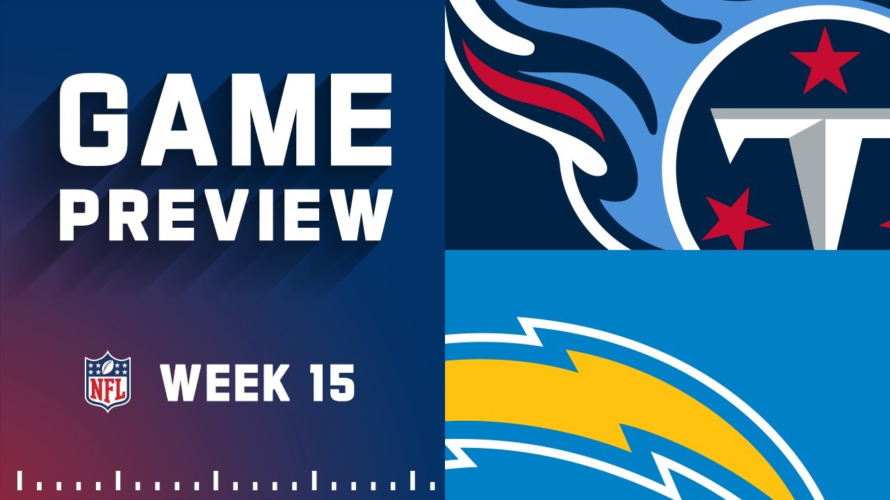 Tennessee Titans Vs. Los Angeles Chargers | 2022 Week 15 Game Preview ...