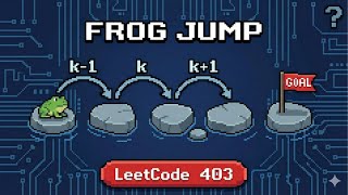 LeetCode 403: Frog Jump | BFS and Memoization