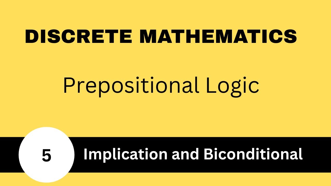 Implication And Biconditional | Prepositional Logic | Discrete Math ...