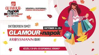 GLAMOUR-napok a Rossmannban! +3 Nulladik Nap – Kezdd a szépségápolással!