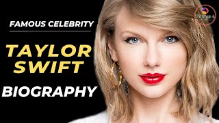 Taylor Swift 🎵 One Of The Best Singer American - A Look into the Life, Biography | Success Story