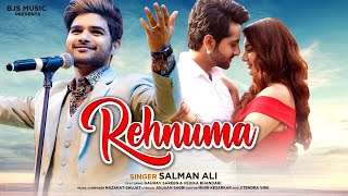 Rehnuma || Full Video Song || Salman Ali 2022 New Song || Gaurav Sareen Vedika Bhandari || BJS Music