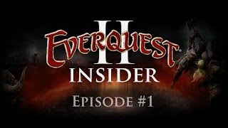 EverQuest II Insider - Episode #1