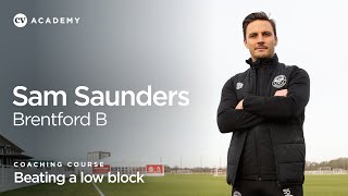 Sam Saunders • Brentford B: Beating a low block