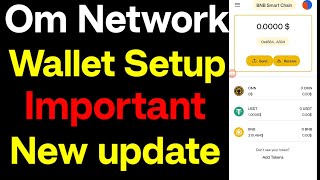 Om network new update Wallet setup