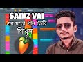 FL Studio - Complete Beginner Basics Tutoria | Samz vai | Learn how to make songs like this Biddut music lab