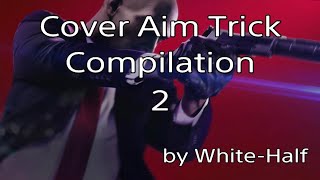 HITMAN - Cover Aim Trick compilation 2