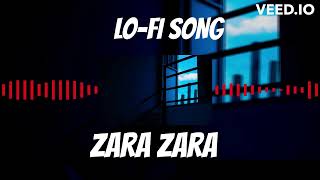 ZARA ZARA | Arjun Kanungo | LO-FI Version #trending #lofi #music