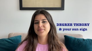 DEGREE THEORY & Your Sun Sign