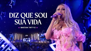 Taty Girl - Diz Que Sou Sua Vida (DVD Baú da Taty Girl 2)