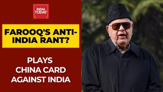 Farooq Abdullah Sparks Controversy; Says China Can Help Restore Article 370 In Jammu & Kashmir