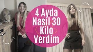 4 AYDA NASIL 30 KİLO VERDİMMMM?💕💕💕