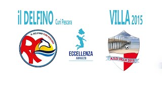 Eccellenza: Il Delfino Curi Pescara - Villa 2015 6-1