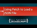 JavaScript Tip: Using fetch to Load a JSON File