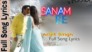 Sanam Re Title Song Full Lyrics | Pulkit Samrat, Yami Gautam, Urvashi Rautela | Divya Khosla Kumar