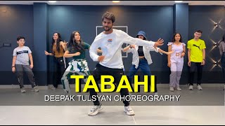 Tabahi - Full class Video | Deepak Tulsyan Choreography | G M Dance Centre