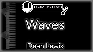 Waves - Dean Lewis - Piano Karaoke Instrumental