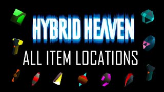 Every Item location in Hybrid Heaven