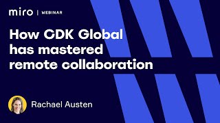 How CDK Global Masters Remote Collaboration