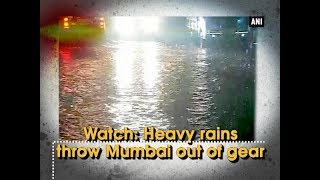 Watch: Heavy rains throw Mumbai out of gear - Maharashtra News