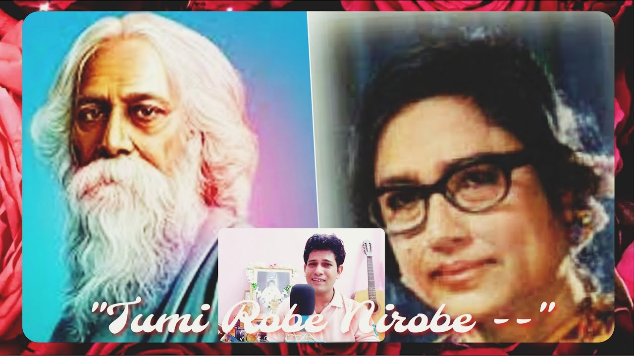 "Tumi Robe Nirobe..." By Dibyadyuti. || A Heartfelt Tribute To Kanika ...