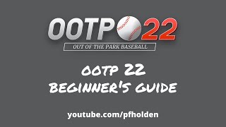 OOTP 22 Beginner's Guide