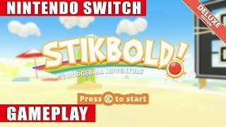 Stikbold! A Dodgeball Adventure Deluxe Edition Nintendo Switch Gameplay