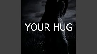 Your Hug