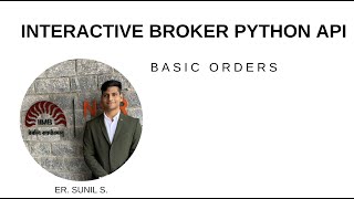 Effortlessly Place Basic Orders with Interactive Brokers Python API-Part 5