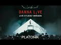 danna platonik live studio version live from danna l¡ve