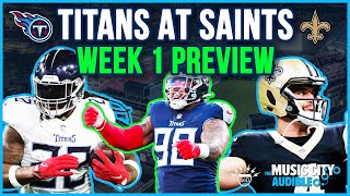 Titans at Saints Week 1 Preview (with Chris Rosvoglou) | Music City Audible Podcast