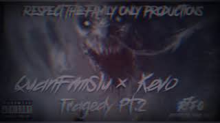 QuanFrmSlu x Kevo - Tragedy Pt.2 (m4 boyz diss)[Official Audio]