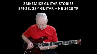 GUITAR STORIES - EPI 28 - 28TH GUITAR -  Harley Benton S620 TR