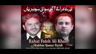 Rahat Fateh Ali Khan Ft  Shahbaz Qamar Fareedi   Terey Dar Tey Aagaye360p