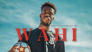 ELYE WAHI "FRENCH YOUNGSTERS" MONTPELLIER'S 10-GOAL TOP SCORER 2021 - 2022