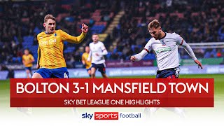 Bolton score three in 10 minutes! 🤯 | Bolton 3-1 Mansfield | EFL Highlights